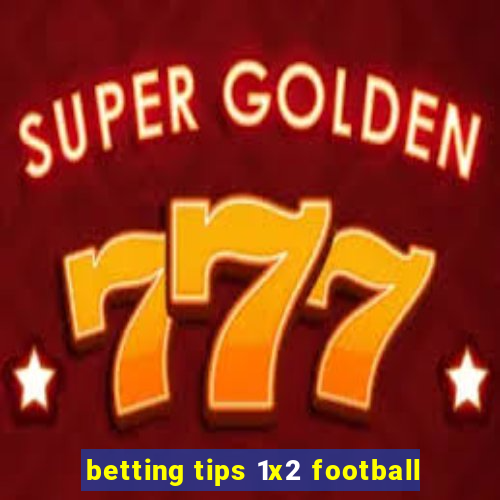 betting tips 1x2 football